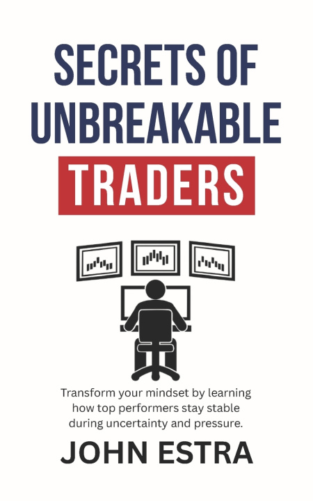 Kniha Secrets of Unbreakable Traders John Estra