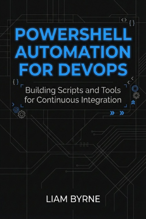 Kniha PowerShell Automation for DevOps Liam Byrne