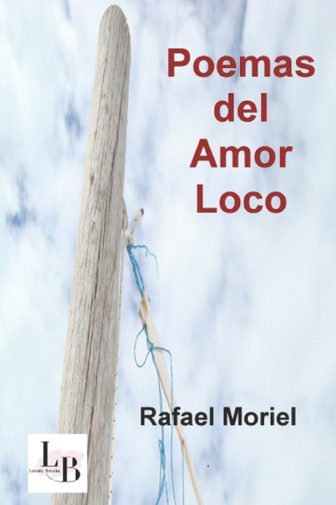 Livro Poemas del amor loco Rafael Moriel Escudero