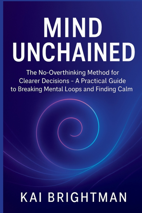Kniha Mind Unchained Kai Brightman