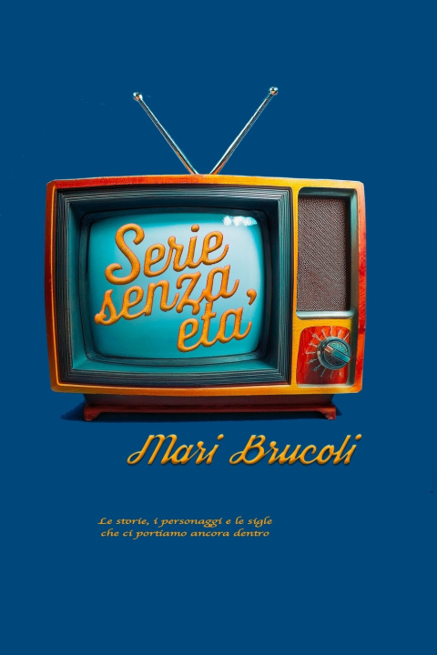 Kniha Serie senza età Mari Brucoli