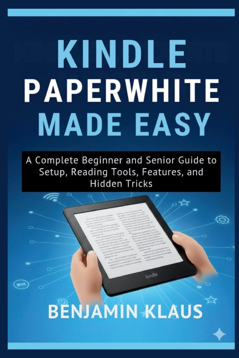 Kniha Kindle Paperwhite Made Easy Benjamin Klaus
