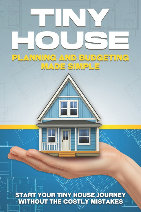 Book Tiny House Planning and Budgeting Made Simple L.L. Bennett