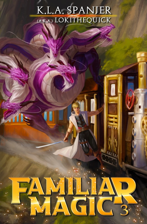 Kniha Familiar Magic K.L.A. Spanjer aka LokiTheQuick
