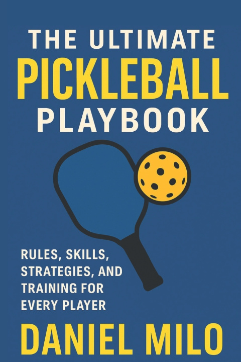 Kniha The Ultimate Pickleball Playbook Daniel Milo