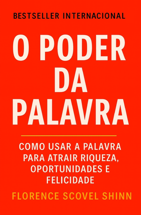 Kniha O Poder Da Palavra Florence Scovel Shinn