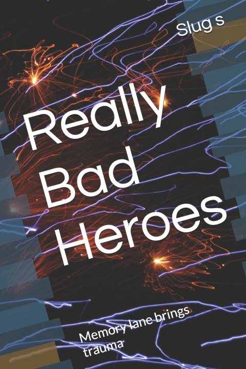 Kniha Really Bad Heroes Slug s