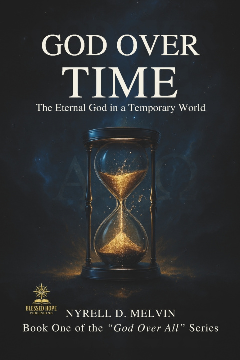 Kniha "GOD OVER TIME" Nyrell D. Melvin