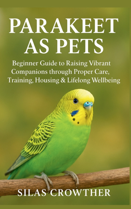 Knjiga PARAKEET AS PETS Silas Crowther