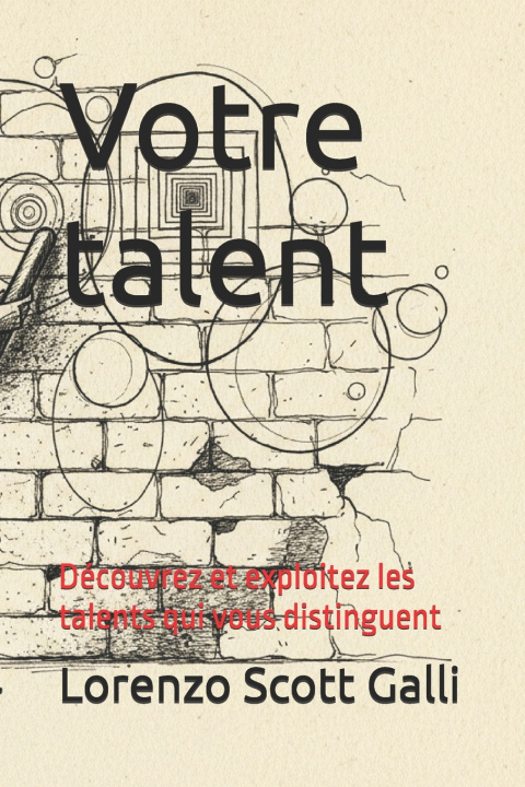 Knjiga Votre talent Lorenzo Scott Galli