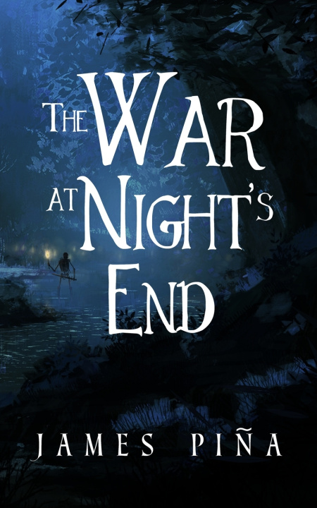 Boek The War at Night's End James Pina