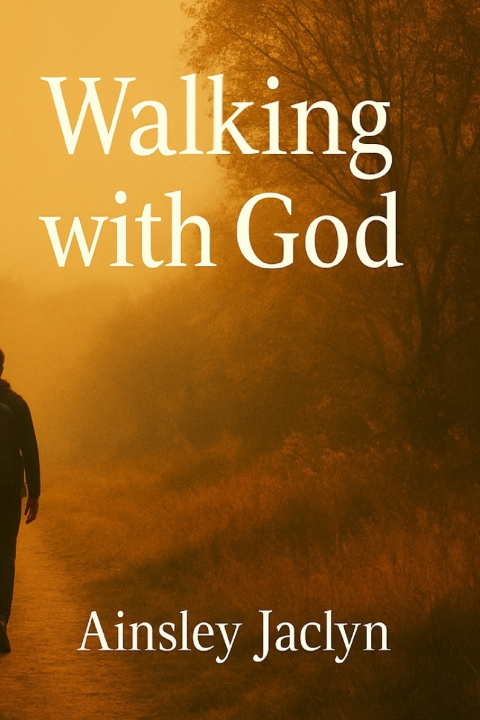 Kniha Walking With God Ainsley Jaclyn