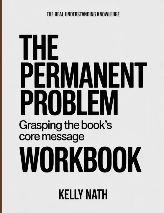 Kniha The Real Understanding Knowledge The Permanent Problem Kelly Nath