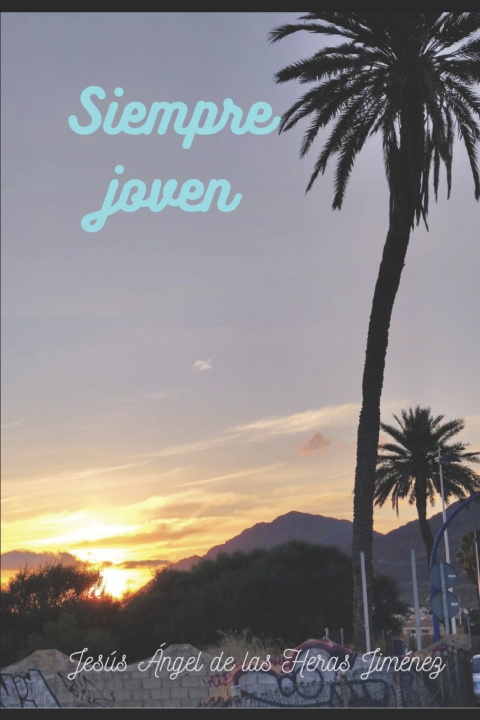Kniha Siempre joven Jesús Ángel