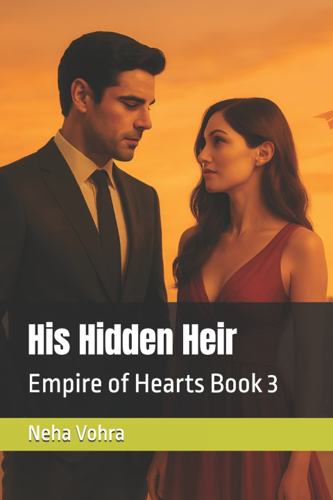 Kniha His Hidden Heir Neha Vohra
