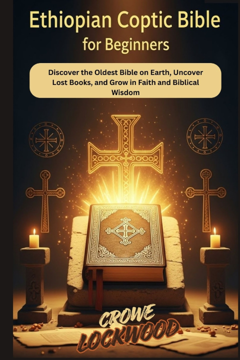 Knjiga Ethiopian Coptic Bible for beginners CROWE LOCKWOOD