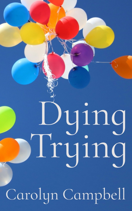 Kniha Dying Trying Carolyn Campbell