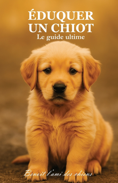 Kniha Éduquer son chiot Benoit L'ami des chiens
