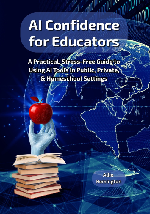 Kniha AI Confidence for Educators Allie Remington