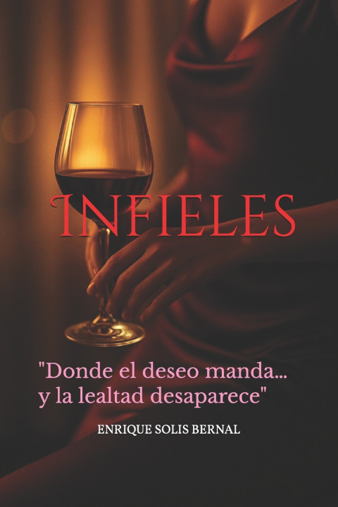 Knjiga Infieles ENRIQUE SOLIS BERNAL