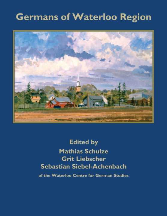 Knjiga Germans of Waterloo Region, Canada Mathias Schulze