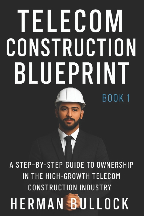 Kniha Telecom Construction Blueprint Herman Bullock