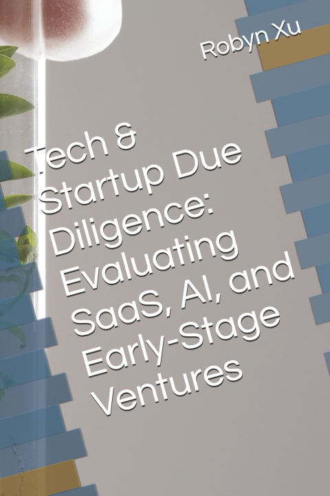 Kniha Tech & Startup Due Diligence Robyn Xu
