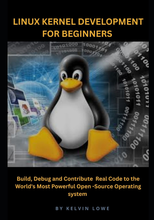 Książka Linux Kernel Development for Beginners Kelvin Lowe