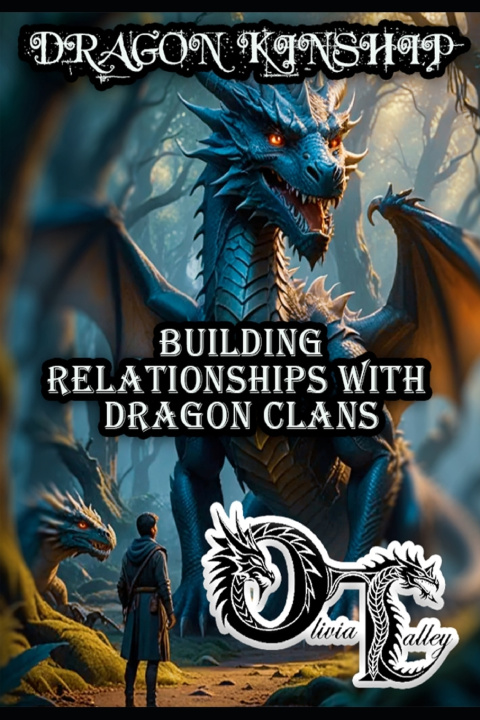 Kniha DRAGON KINSHIP Olivia Talley