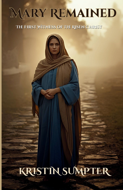 Kniha Mary Remained Kristin D Sumpter
