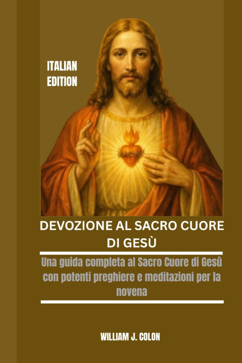 Książka DEVOZIONE AL SACRO CUORE DI GESÙ William J. Colon