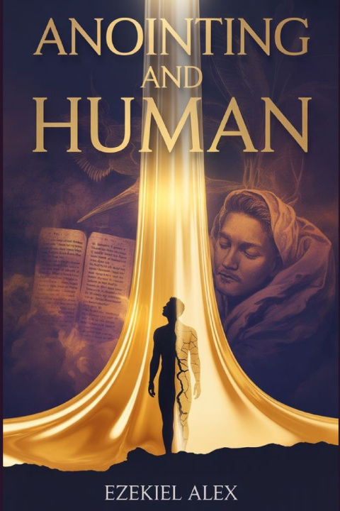 Kniha ANOINTING AND HUMAN Ezekiel Alex