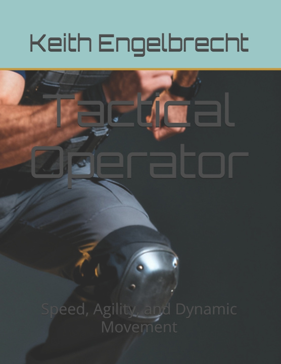 Kniha Tactical Operator Keith Engelbrecht