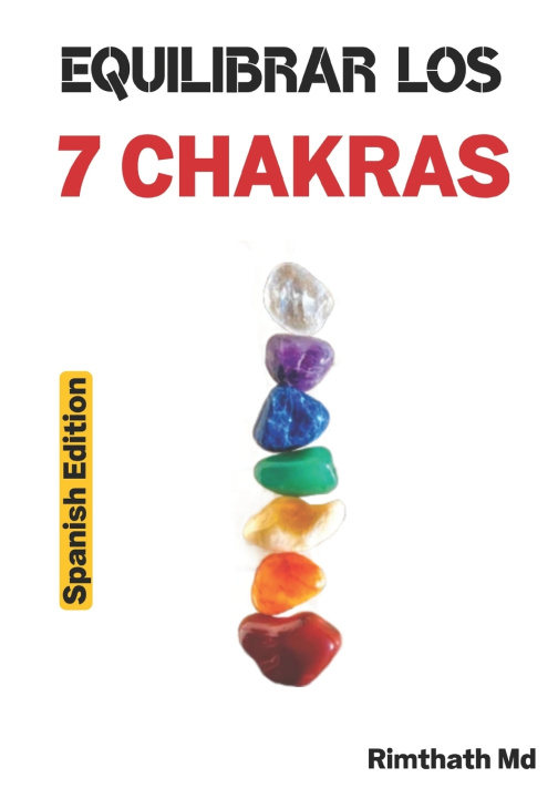 Kniha Equilibrar los 7 Chakras Rimthath Md