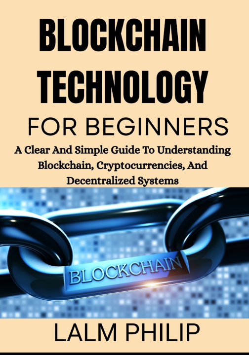 Kniha Blockchain Technology for Beginners LALM PHILIP