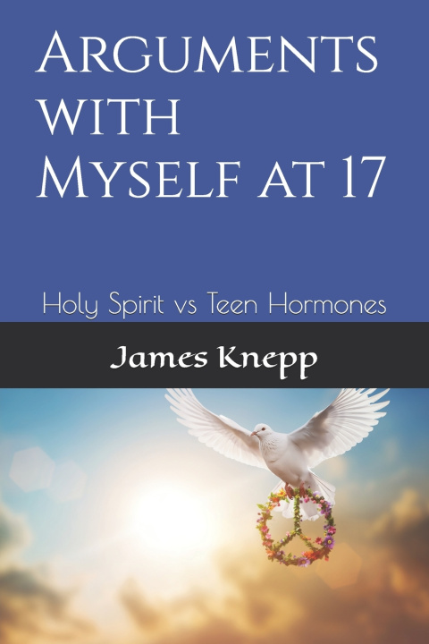 Kniha Arguments with Myself at 17 James Knepp