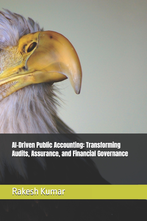 Kniha AI-Driven Public Accounting Rakesh Kumar