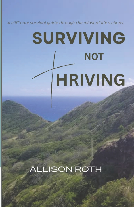 Kniha Surviving Not Thriving Allison Roth