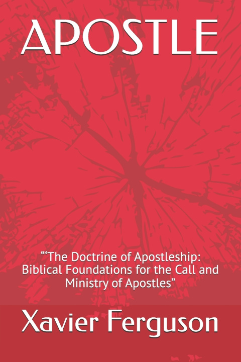 Kniha APOSTLE XAVIER A. FERGUSON