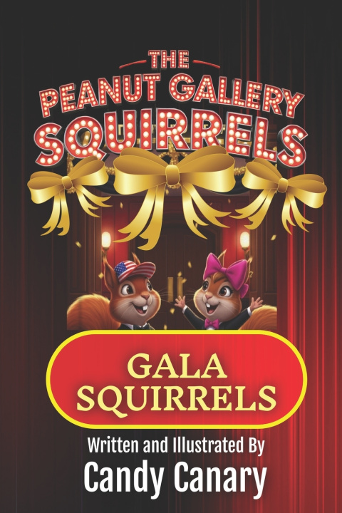 Kniha Gala Squirrels (Peanut Gallery Squirrels 3) Candy Canary