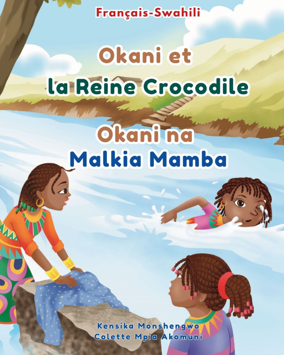Kniha Okani et la Reine Crocodile - Okani na Malkia Mamba Colette Mpia Akomuni