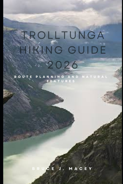 Kniha TROLLTUNGA HIKING GUIDE 2026 BRUCE J. MACEY
