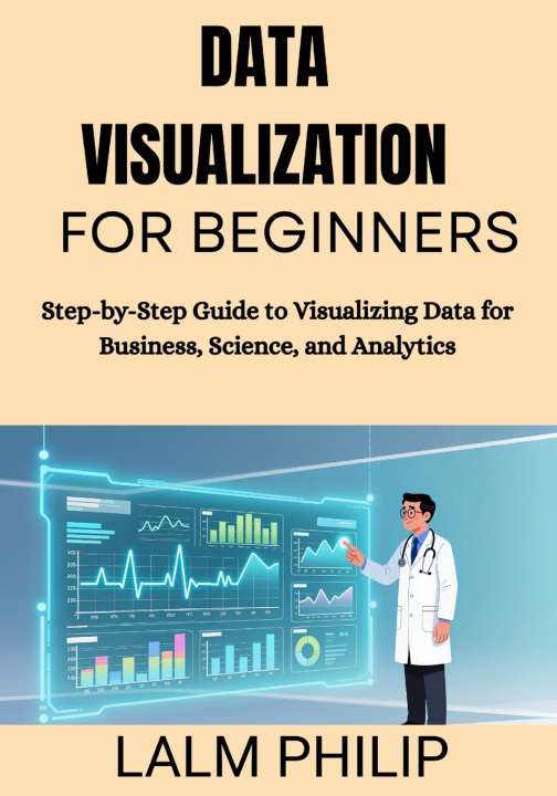 Kniha Data Visualization for Beginners LALM PHILIP
