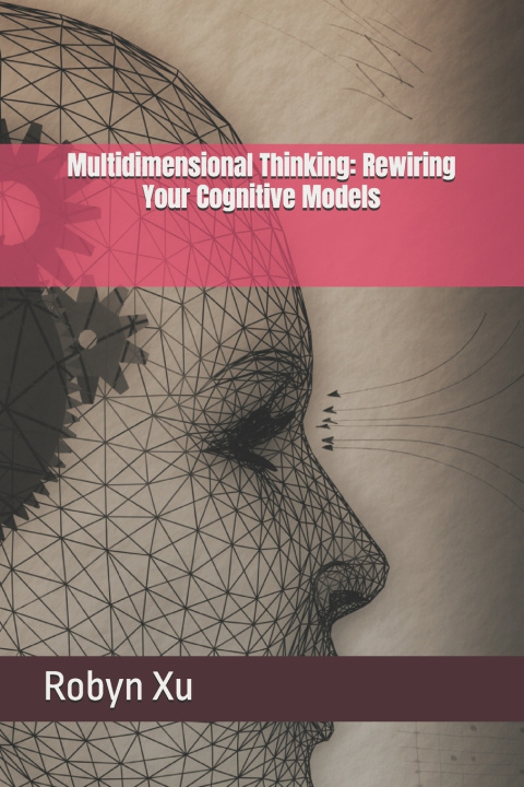 Kniha Multidimensional Thinking Robyn Xu