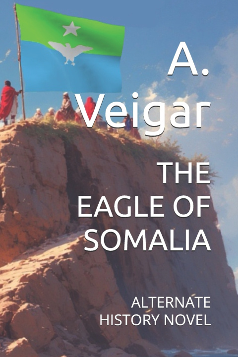 Knjiga THE EAGLE OF SOMALIA A. Veigar