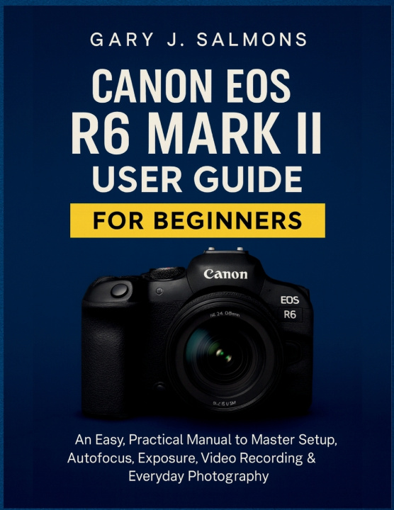 Kniha Canon EOS R7 User Guide Gary J. Salmons