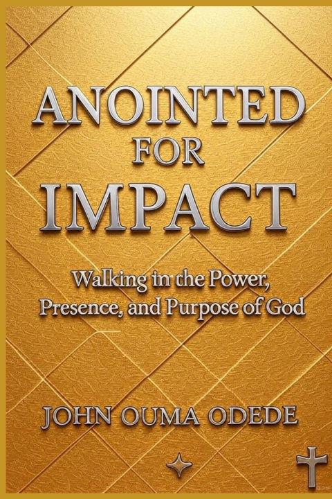 Kniha ANOINTED FOR IMPACT JOHN OUMA ODEDE