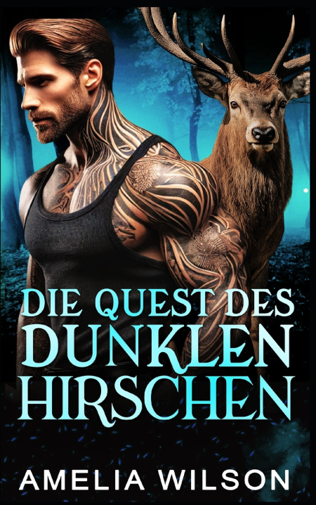 Kniha Die Quest des dunklen Hirschen Amelia Wilson