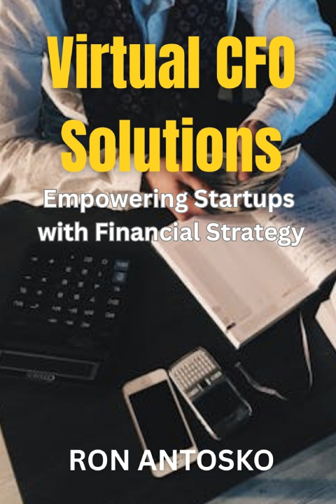 Kniha Virtual CFO Solutions Ron Antosko