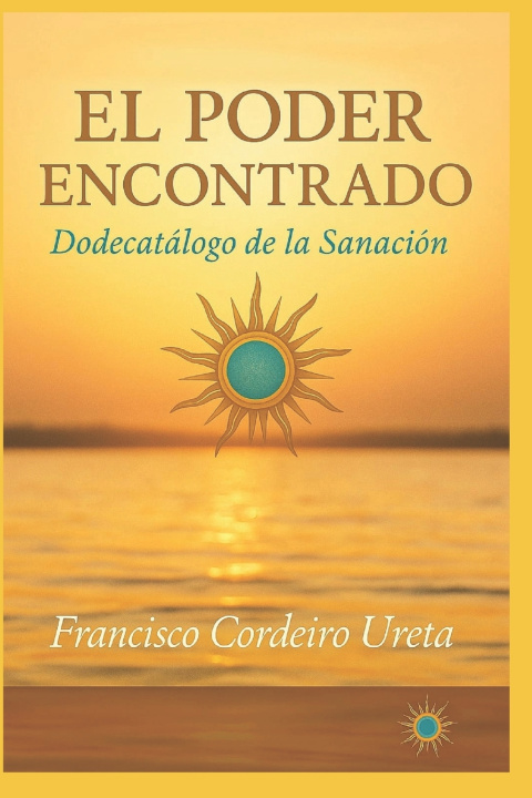 Kniha El Poder Encontrado Francisco Blas Cordeiro Ureta